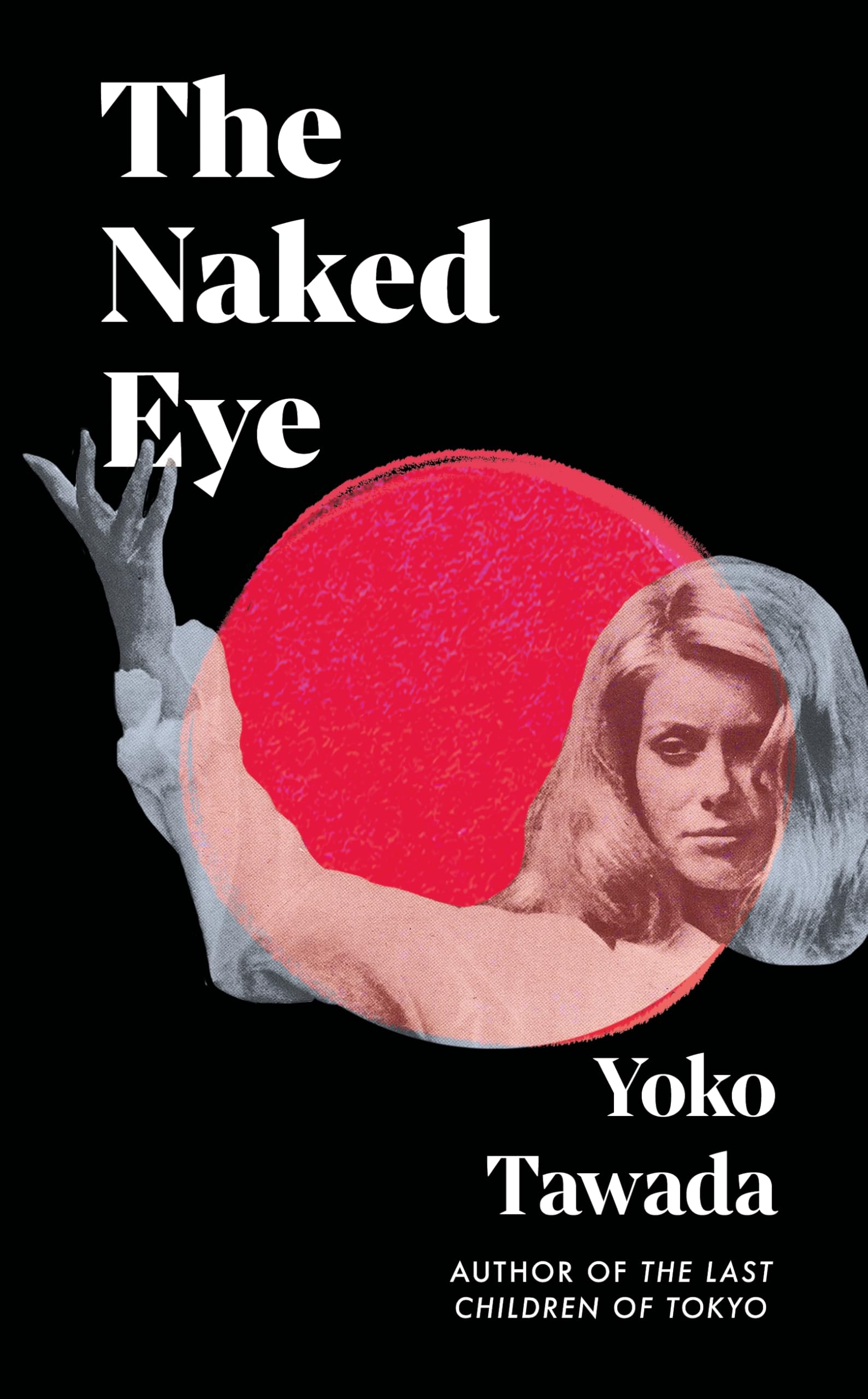 Yoko Tawada The Naked Eye