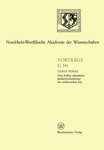 Zum Aufbau altindischer Sanskritwörterbücher der vorklassischen Zeit (Nordrhein-Westfälische Akademie der Wissenschaften) (German Edition)