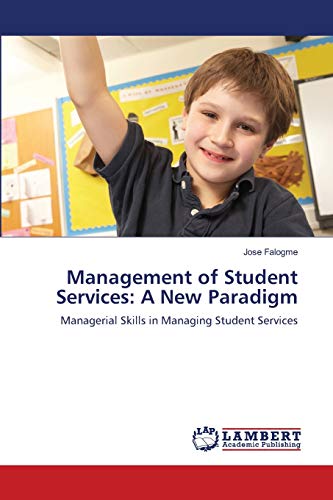Management of Student Services: A New Paradigm: Managerial Skills in Managing Student Services