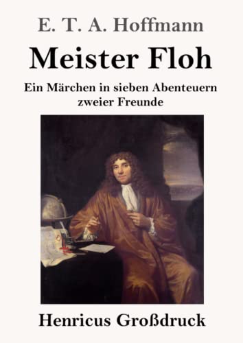 Meister Floh (Großdruck): Ein Märchen in sieben Abenteuern zweier Freunde