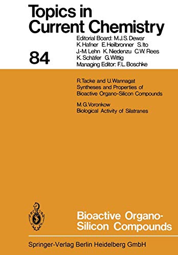 Bioactive Organo-Silicon Compounds (Topics in Current Chemistry, 84, Band 84)