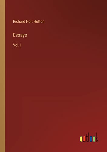 Essays: Vol. I