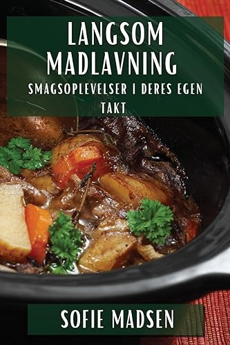 Langsom Madlavning: Smagsoplevelser i Deres Egen Takt