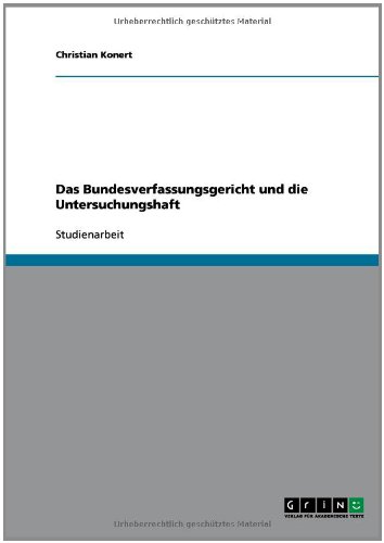 Das Bundesverfassungsgericht und die Untersuchungshaft