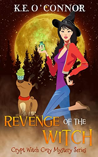 Revenge of the Witch (Crypt Witch Cozy Mystery Series, Band 3)