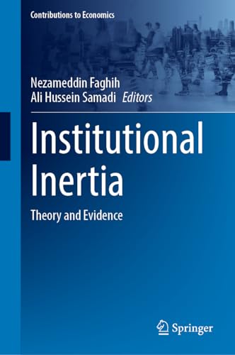 Institutional Inertia: Theory and Evidence (Contributions to Economics)