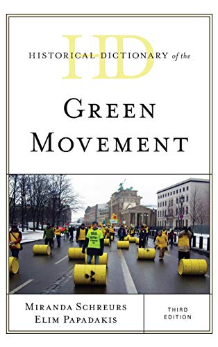 Historical Dictionary of the Green Movement, Third Edition (Historical Dictionaries of Religions, Philosophies and Movements)