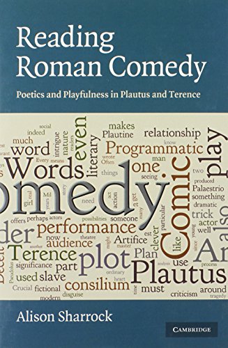 Reading Roman Comedy: Poetics and Playfulness in Plautus and Terence (The W. B. Stanford Memorial Lectures)