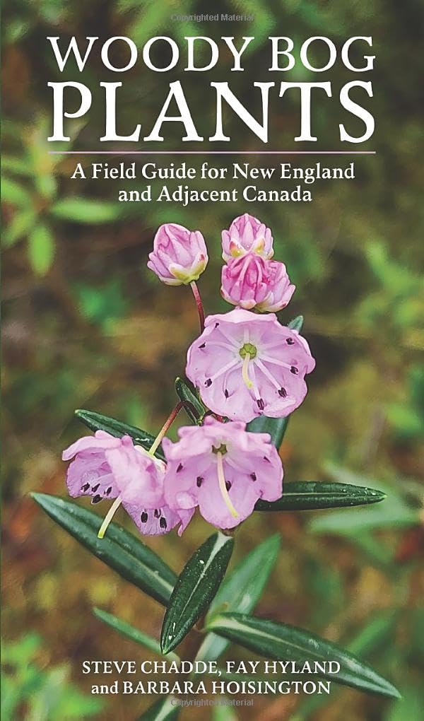 Woody Bog Plants: A Field Guide for New England and Adjacent Canada
