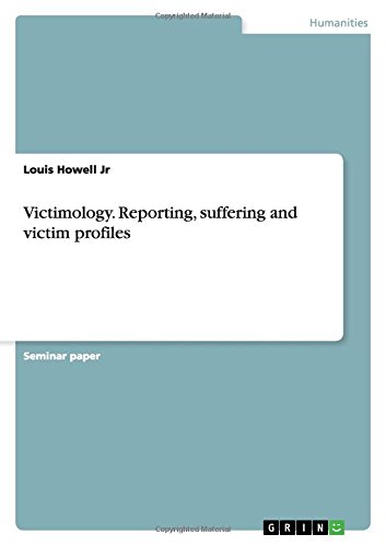 Victimology. Reporting, suffering and victim profiles