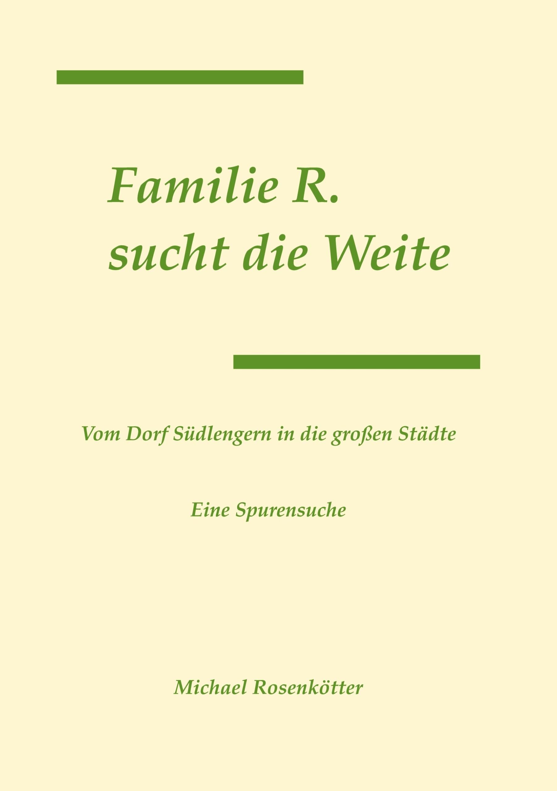 Familie R. sucht die Weite: Vom Dorf Südlengern in die großen Städte
