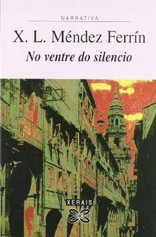 No ventre do silencio (Edición Literaria - Narrativa)