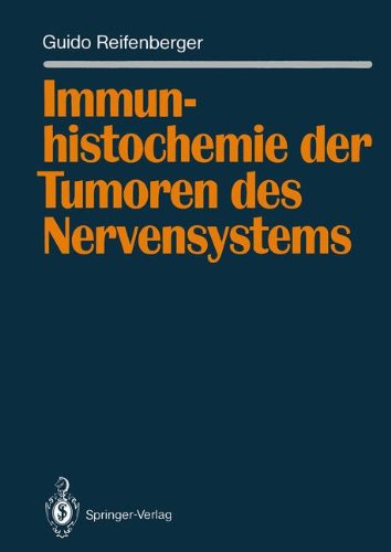 Immunhistochemie der Tumoren des Nervensystems