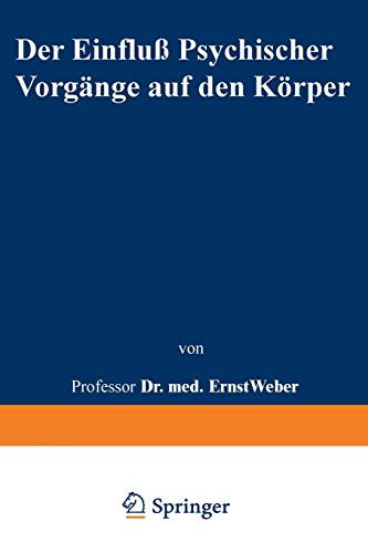 Der Einfluß psychischer Vorgänge auf den Körper insbesondere auf die Blutverteilung