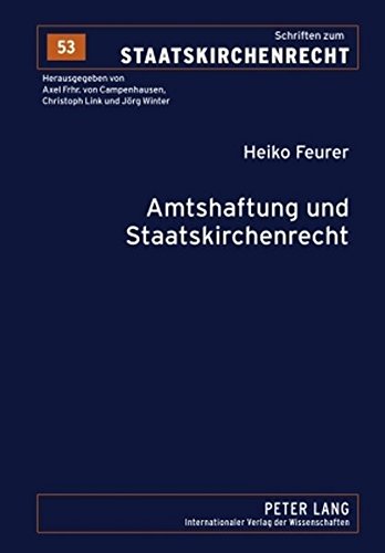 Amtshaftung und Staatskirchenrecht: Zu Pflichten, Amt und Körperschaft in Art. 34 GG und Art. 137 WRV (Schriften zum Staatskirchenrecht)