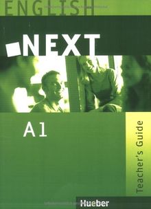 English Next: NEXT A1: Teacher's Guide