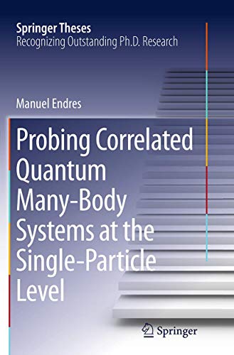 Probing Correlated Quantum Many-Body Systems at the Single-Particle Level (Springer Theses)