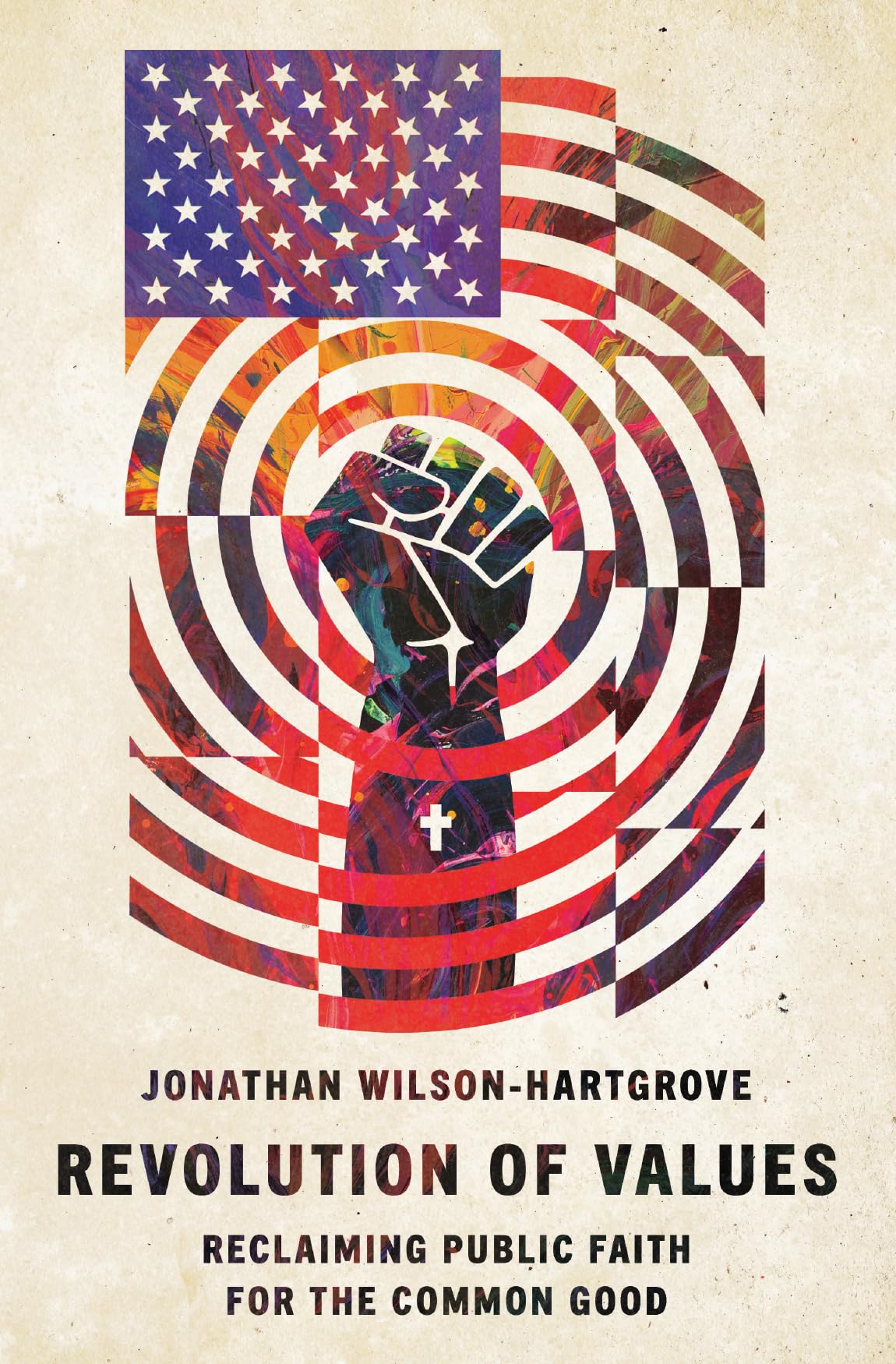 Revolution of Values: Reclaiming Public Faith for the Common Good