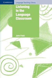 Listening in the Language Classroom (Cambridge Language Teaching Library)