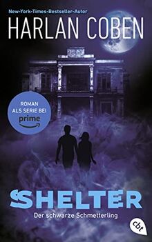 Shelter – Der schwarze Schmetterling: Der Roman zur Serie: Die Romanvorlage zur Amazon Prime-Serie (Die Shelter-Reihe, Band 1)