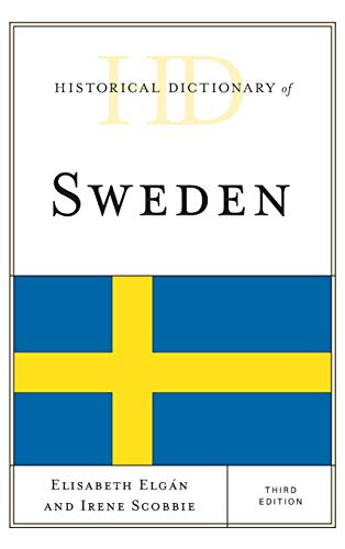 Historical Dictionary of Sweden, Third Edition (Historical Dictionaries of Europe)