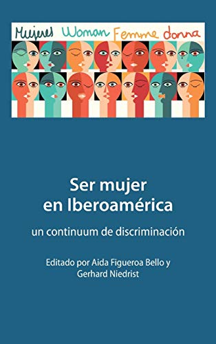 Ser mujer en Iberoamérica: un continuum de discriminación