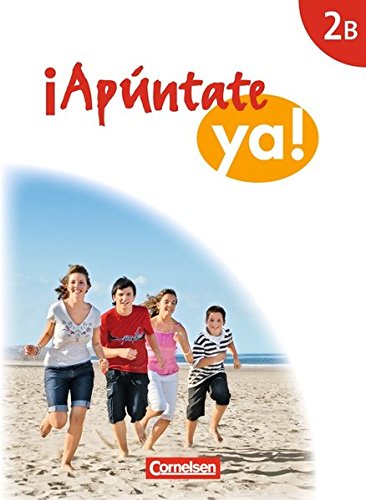 Kolacki, Heike: ¡Apúntate! - ¡Apúntate ya! - Differenzierende Schulformen - Band 2B - Schülerbuch