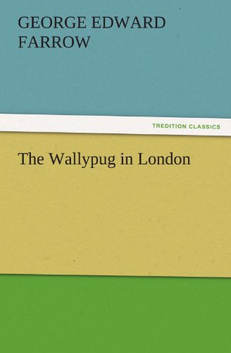 The Wallypug in London (TREDITION CLASSICS)