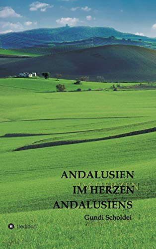 ANDALUSIEN IM HERZEN ANDALUSIENS