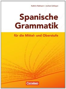 Spanische Grammatik für die Mittel- und Oberstufe: Grammatik