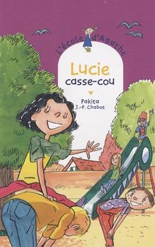 L'Ecole d'Agathe, Tome 56 : Lucie casse-cou von Pakita | Buch | Zustand sehr gut
