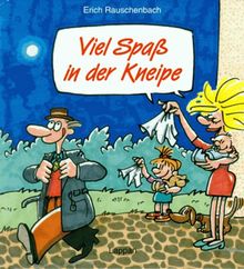 Viel Spass in der Kneipe