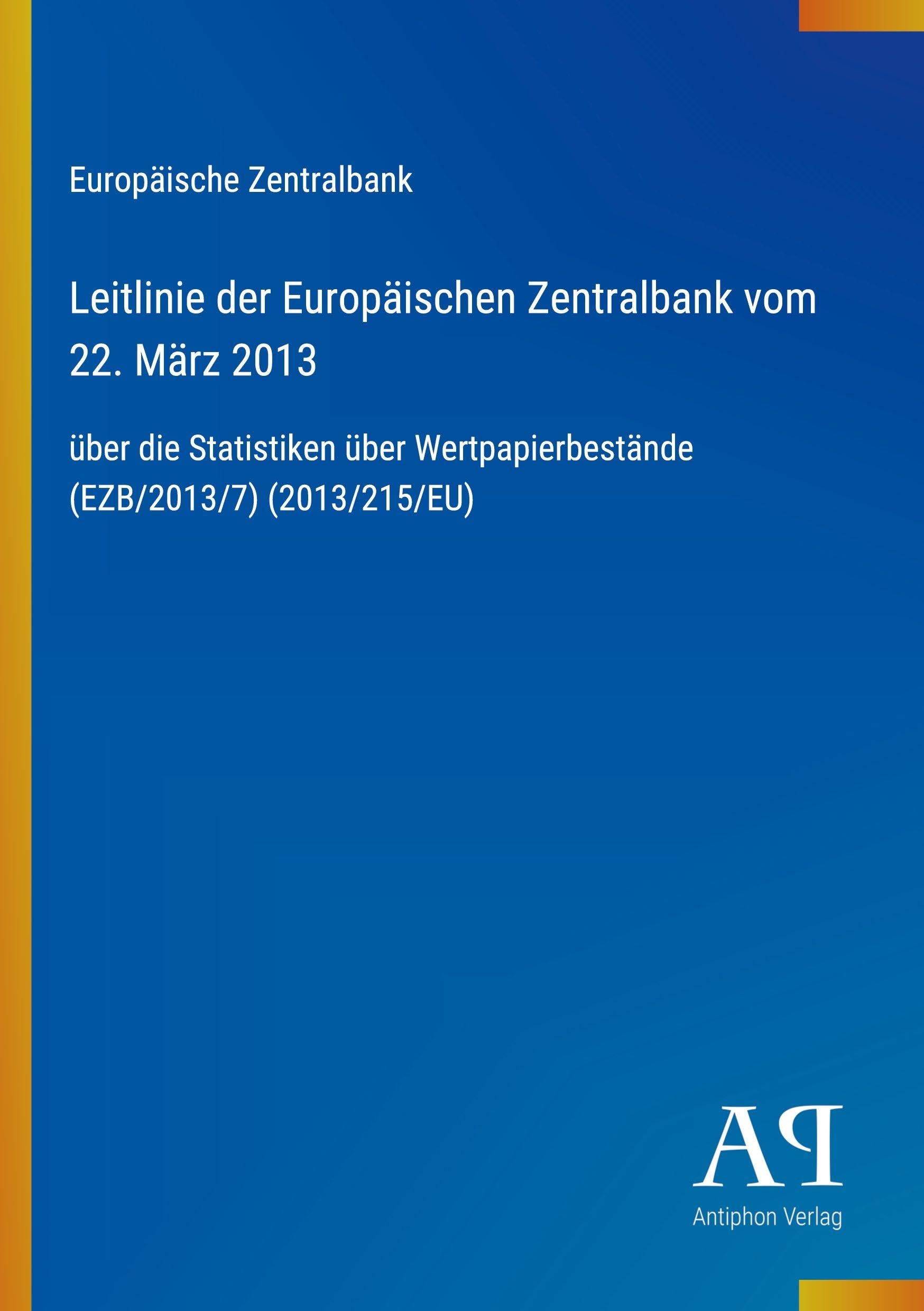 Leitlinie der Europäischen Zentralbank vom 22. März 2013