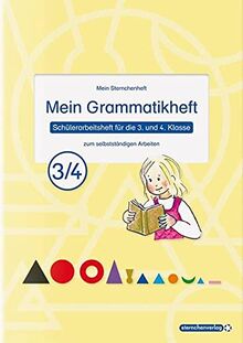 Mein Grammatikheft 3/4 für die 3. und 4. Klasse: Mein Sternchenheft zum selbstständigen Arbeiten