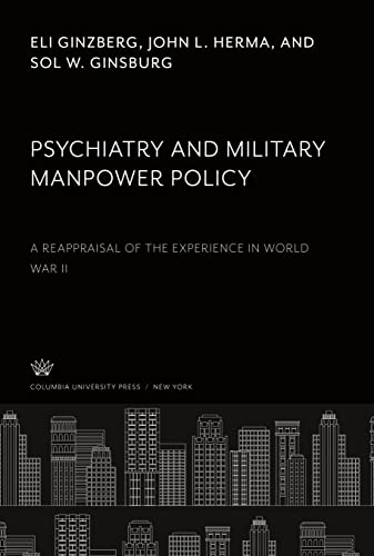 Psychiatry and Military Manpower Policy: A Reappraisal of the Experience in World War II