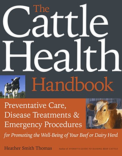Thomas, Heather Smith Cattle Health Handbook, Preventative Care, Disease Treatments And Emergency Procedures
