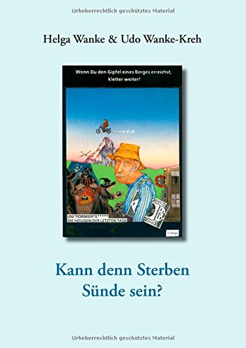 Kann denn Sterben Sünde sein?: Eine Streitschrift zur Lebenshilfe