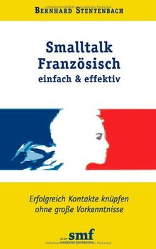 Smalltalk Französisch - einfach und effektiv