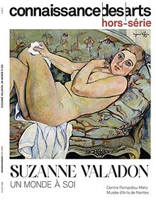 Suzanne Valadon : un monde à soi : Centre Pompidou-Metz, Musée d'arts de Nantes