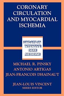 Coronary Circulation and Myocardial Ischemia (Update in Intensive Care Medicine)