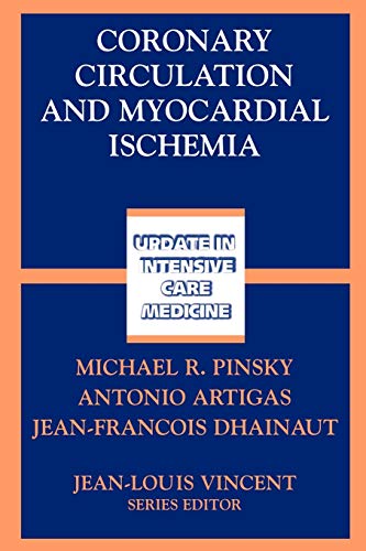Coronary Circulation and Myocardial Ischemia (Update in Intensive Care Medicine)