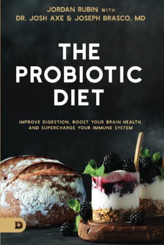 Jordan Rubin The Probiotic Diet, Improve Digestion, Boost Your Brain Health, And Supercharge Your Immune System