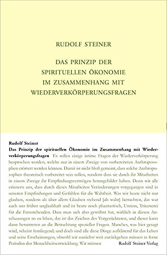Das Prinzip der spirituellen Ökonomie im Zusammenhang mit Wiederverkörperungsfragen: Ein Aspekt der geistigen Führung der Menschheit. Einundzwanzig ... Gesamtausgabe: Schriften und Vorträge)