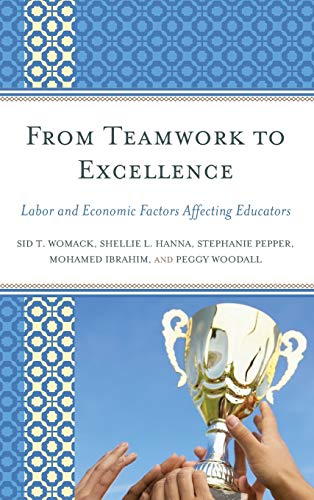 From Teamwork to Excellence: Labor and Economic Factors Affecting Educators