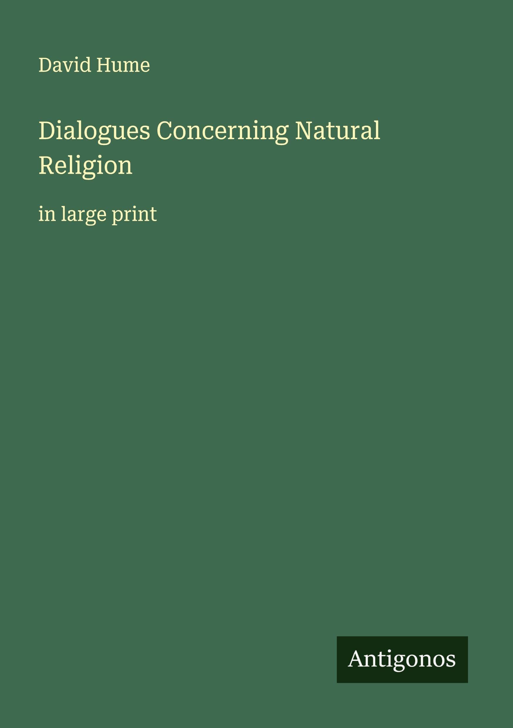 Dialogues Concerning Natural Religion: in large print