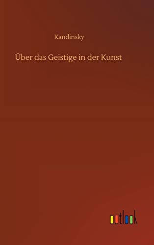 Über das Geistige in der Kunst