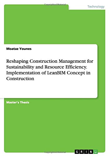Reshaping Construction Management for Sustainability and Resource Efficiency. Implementation of LeanBIM Concept in Construction