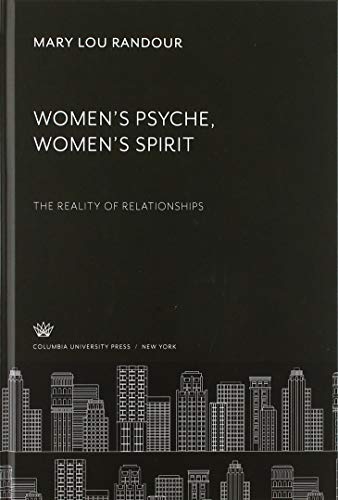Women'S Psyche, Women'S Spirit: The Reality of Relationships