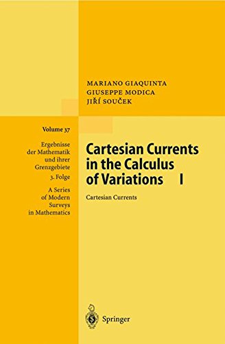 Cartesian Currents in the Calculus of Variations I (Ergebnisse der Mathematik und ihrer Grenzgebiete. 3. Folge / A Series of Modern Surveys in Mathematics)