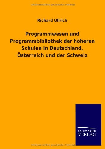 Programmwesen und Programmbibliothek der höheren Schulen in Deutschland, Österreich und der Schweiz
